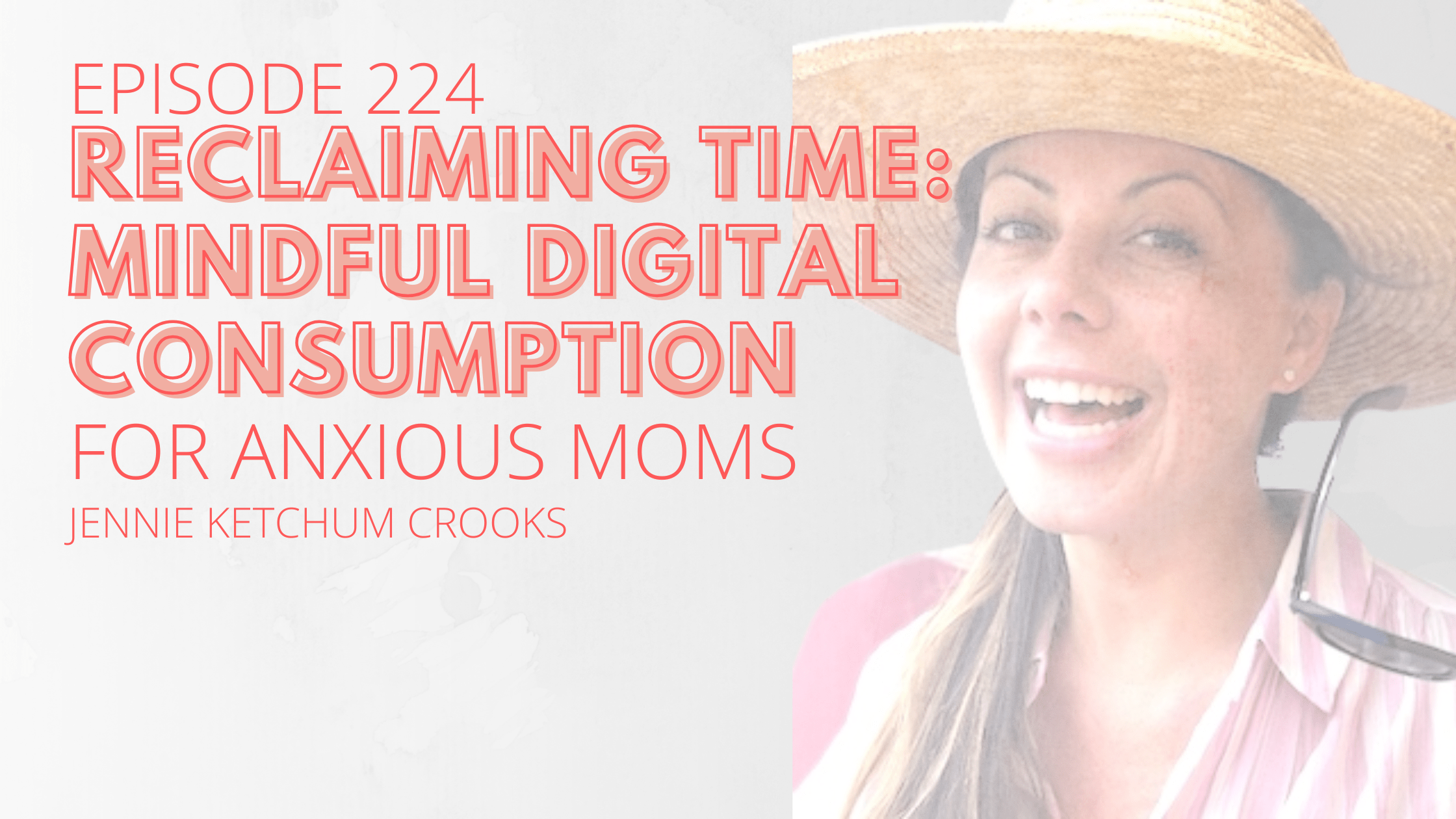 Reclaiming Time: Mindful Digital Consumption for Anxious Moms 