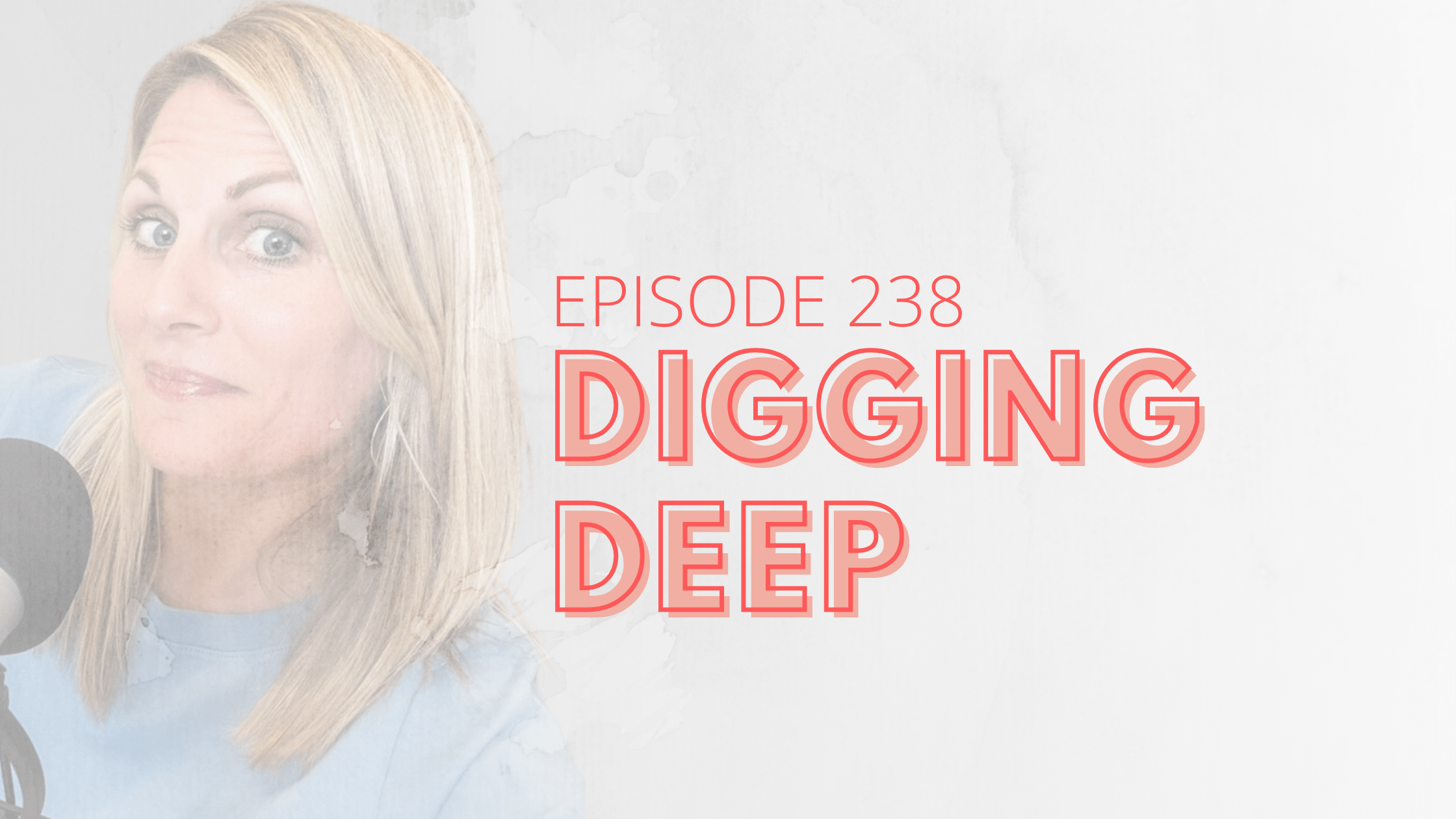 Digging Deep